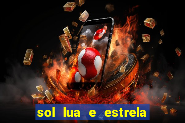 sol lua e estrela significado amizade